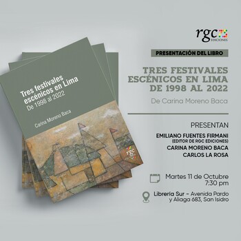 Presentación: Tres festivales escénicos en Lima | Martes 11 de octubre - 07:30pm